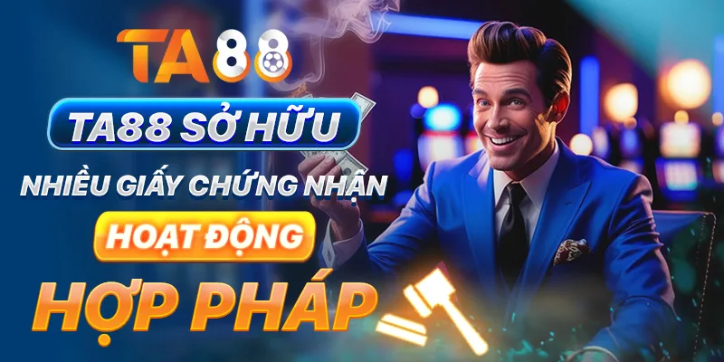TA88 sở hữu nhiều giấy chứng nhận hoạt động hợp pháp