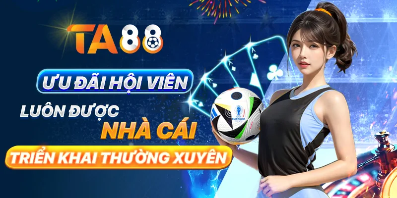 Ưu đãi hội viên luôn được nhà cái triển khai thường xuyên